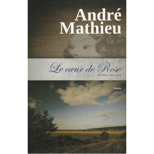 MATHIEU, André: Rose (4 volumes)