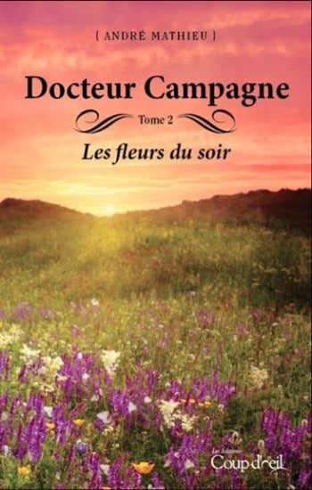 MATHIEU, André: Docteur Campagne (3 volumes)