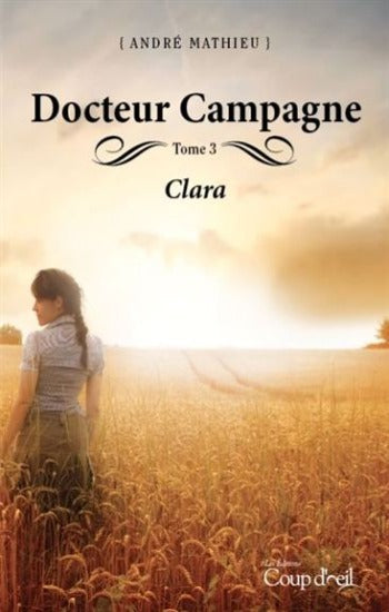 MATHIEU, André: Docteur Campagne (3 volumes)
