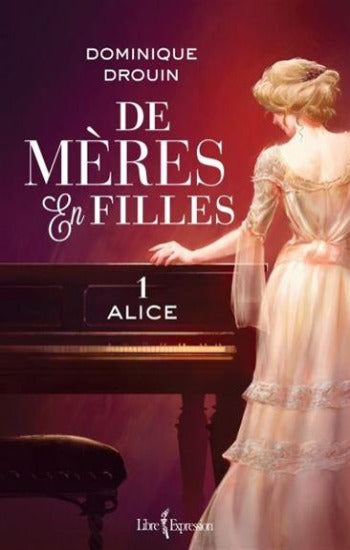DROUIN, Dominique: De mères en filles (4 volumes)