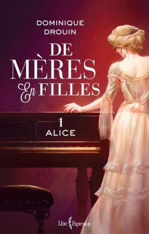 DROUIN, Dominique: De mères en filles (4 volumes)