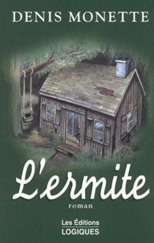 MONETTE, Denis: L'ermite (3 volumes)