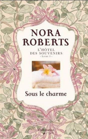 ROBERTS, Nora: L'Hôtel des souvenirs (3 volumes)