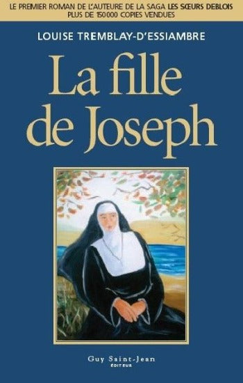 D'ESSIAMBRE, Louise Tremblay: La fille de Joseph