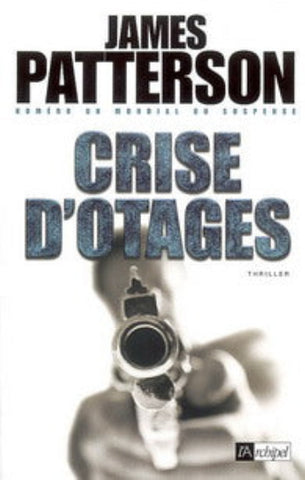 PATTERSON, James: Crise d'otages