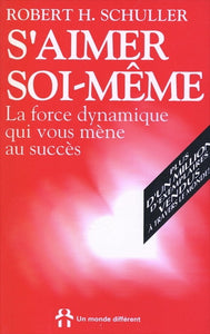 SCHULLER, Robert H.: S'aimer soi-même