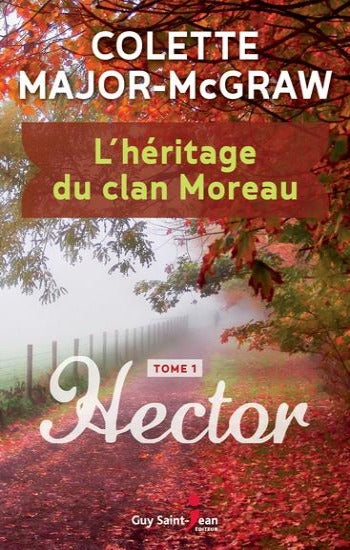 MAJOR-MCGRAW, Colette: L'héritage du clan Moreau (2 volumes)