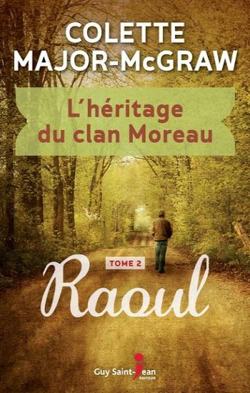 MAJOR-MCGRAW, Colette: L'héritage du clan Moreau (2 volumes)