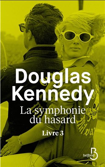 KENNEDY, Douglas: La symphonie du hasard ( 3 volumes)