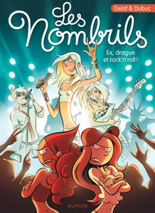 DELAF; DUBUC, Maryse: Les Nombrils Tome 8 : Ex, drague et rock'n'roll !