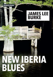 BURKE, James Lee: New Iberia blues