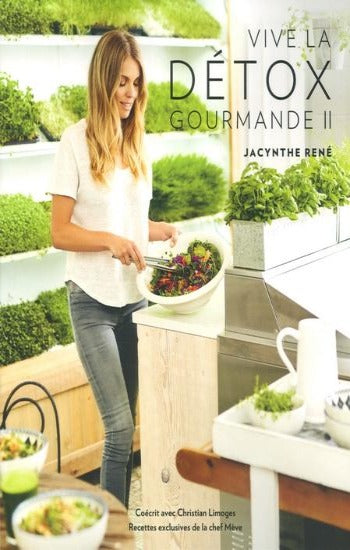 RENÉ, Jacynthe: Vive la détox Gourmande Tome 2