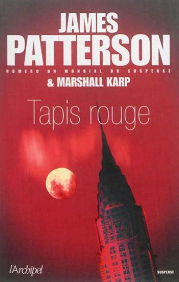 PATTERSON, James; KARP, Marshall: Tapis rouge