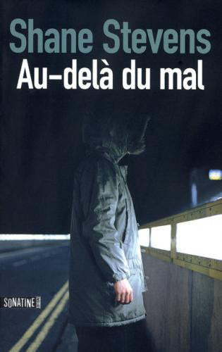 STEVENS, Shane: Au-delà du mal