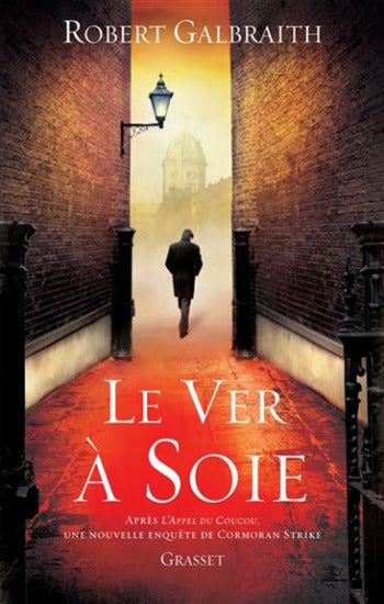 GALBRAITH, Robert: Le ver à soie