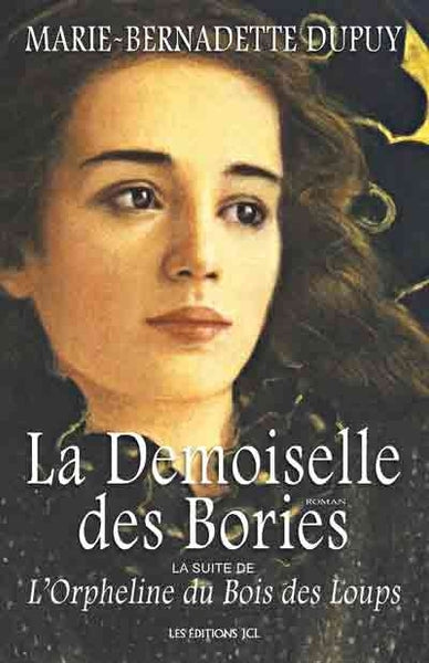 DUPUY, Marie-Bernadette: L'orpheline du bois des loups (2 volumes)