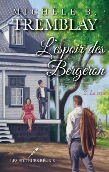TREMBLAY, Michèle B.: L'espoir des Bergeron (3 volumes)