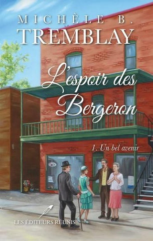 TREMBLAY, Michèle B.: L'espoir des Bergeron (3 volumes)