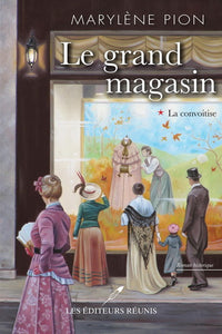 PION, Marylène: Le grand magasin Tome 1 : La convoitise