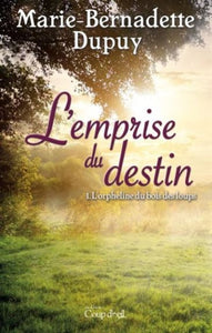 DUPUY, Marie-Bernadette: L'emprise du destin (2 volumes)