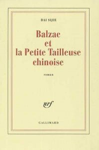 SIJIE, Dai: Balzac et la petite tailleuse chinoise
