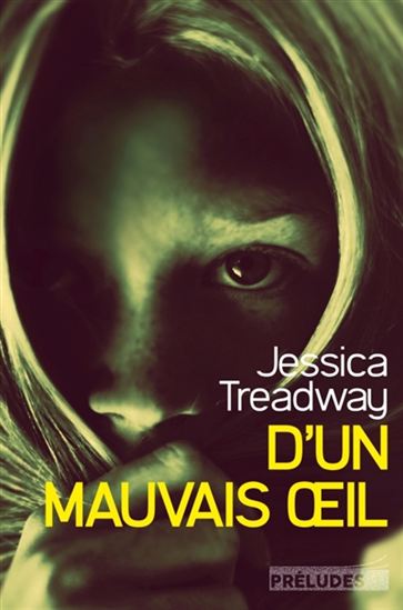 TREADWAY, Jessica: D'un mauvais oeil