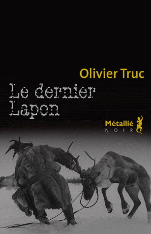 TRUC, Olivier: Le dernier lapon