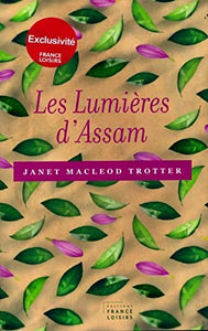 TROTTER, Janet Macleod: Les lumières d'Assam