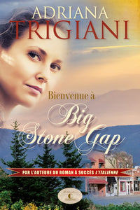 TRIGIANI, Adriana: Bienvenue à Big Stone Gap