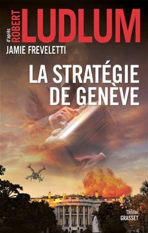 LUDLUM, Robert; FREVELETTI, Jamie: La stratégie de Genève