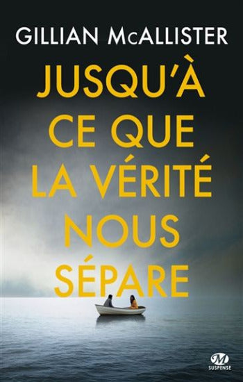 MCALLISTER, Gillian: Jusqu'à ce que la vérité nous sépare