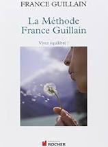 GUILLAIN, France: La méthode France Guillain