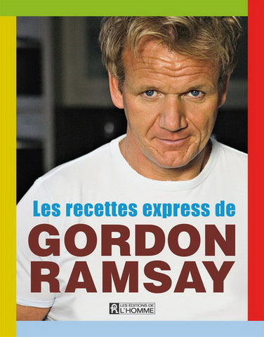 RAMSAY, Gordon: Les recettes express de Gordon Ramsay