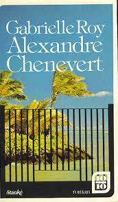 ROY, Gabrielle: Alexandre Chenevert