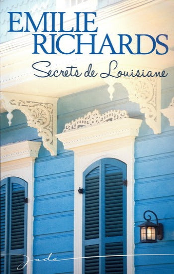 RICHARDS, Emilie: Secrets de Louisiane