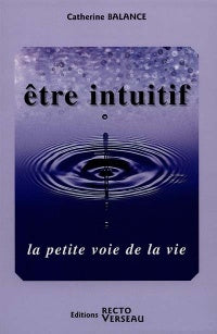 BALANCE, Catherine: être intuitif