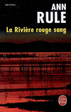 RULE, Ann: La rivière rouge sang
