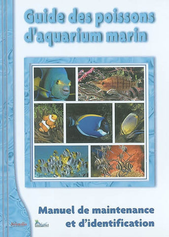 COLLECTIF: Guide des poissons d'aquarium marin