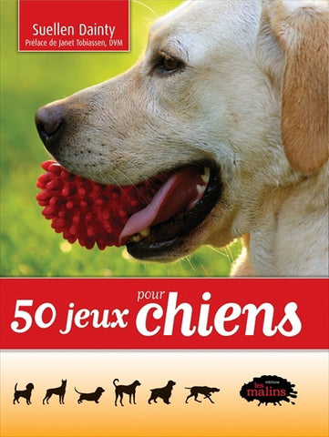 DAINTY, Suellen: 50 jeux pour chiens