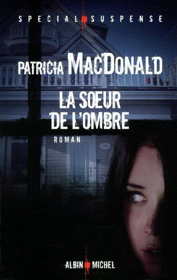 MACDONALD, Patricia: La soeur de l'ombre