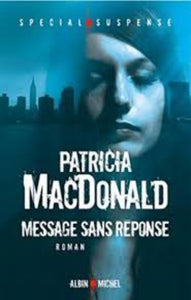 MACDONALD, Patricia: Message sans réponse