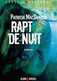 MACDONALD, Patricia: Rapt de nuit
