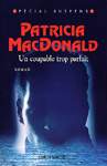MACDONALD, Patricia: Un coupable trop parfait