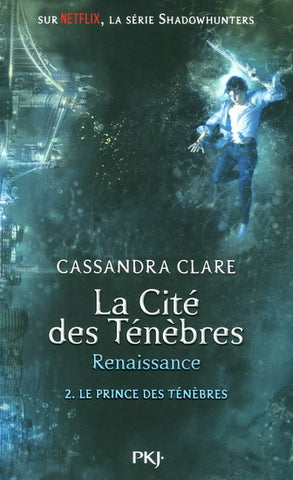 CLARE, Cassandra: La cité des ténèbres Renaissance Tome 2 : Le prince des ténèbres
