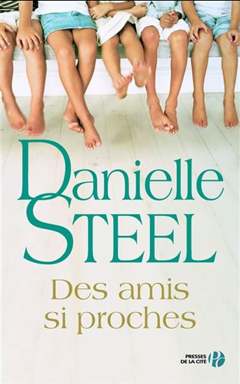 STEEL, Danielle: Des amis si proches