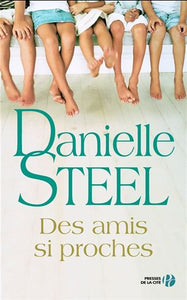 STEEL, Danielle: Des amis si proches
