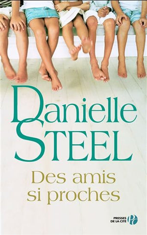 STEEL, Danielle: Des amis si proches