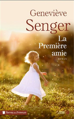 SENGER, Geneviève: La première amie