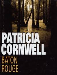 CORNWELL, Patricia: Baton rouge