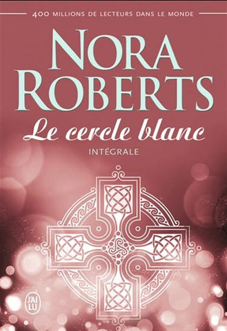 ROBERTS, Nora: Le cercle blanc